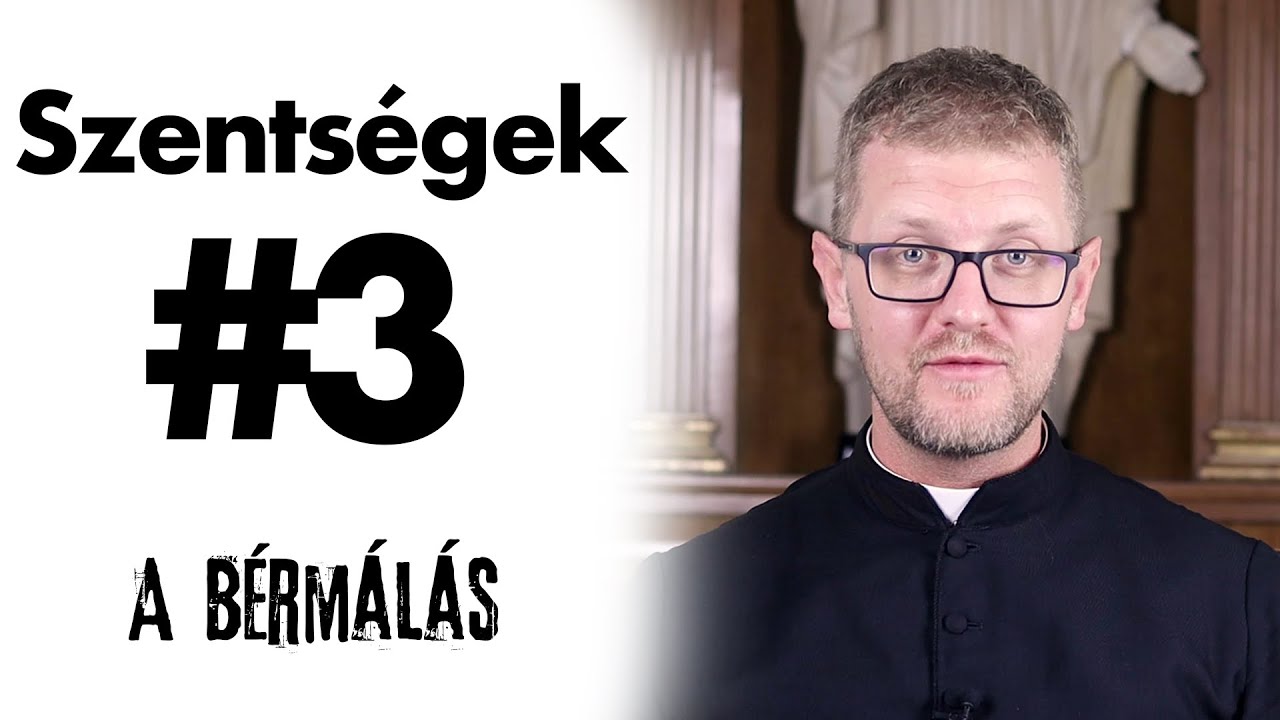 A bérmálás - Szentségek #3