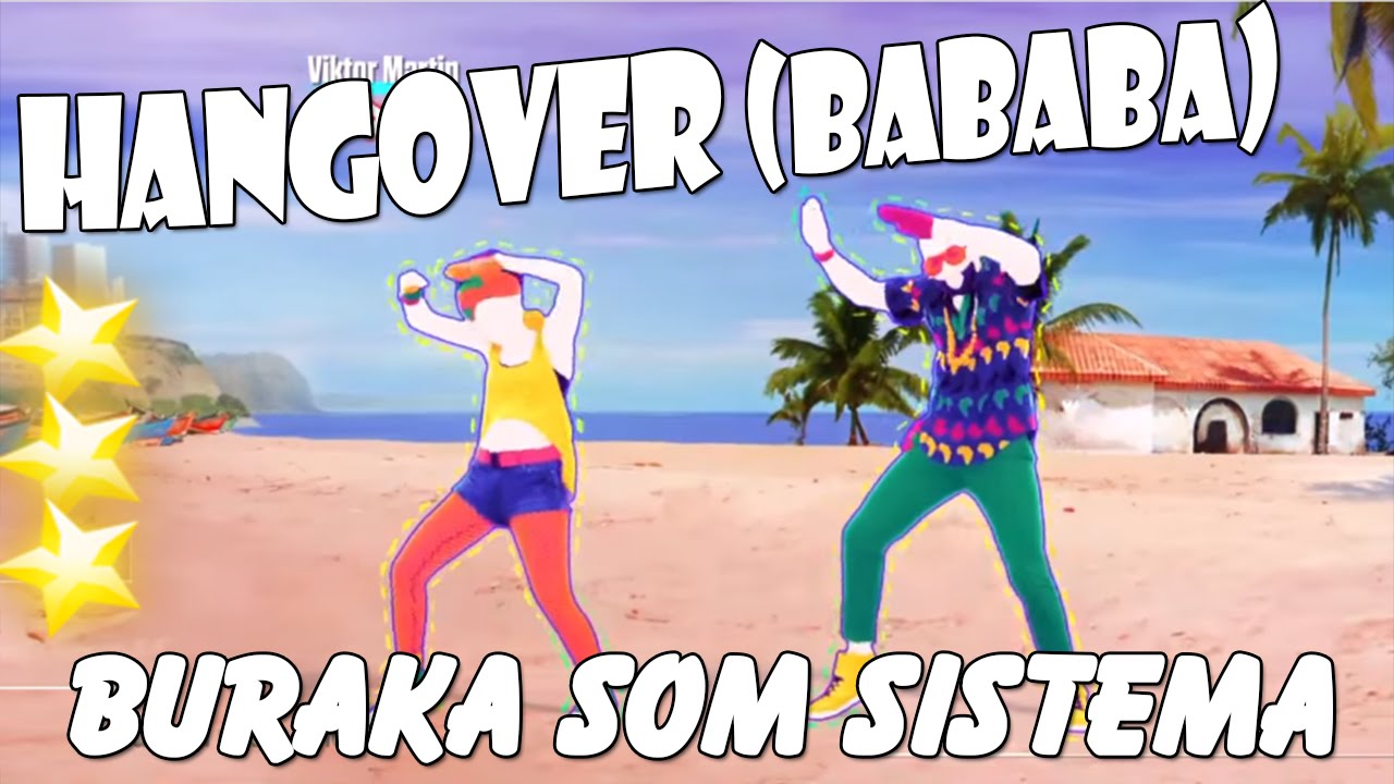 🌟 Just Dance 2016: Hangover (bababa) - Buraka Som Sistema 🌟