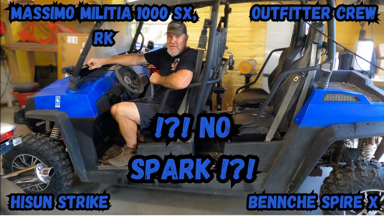 NO SPARK ! Massimo Militia 1000 SX, RX, HiSun Strike, Bennche Spire X, Outfitter Crew, HiSun Sector.