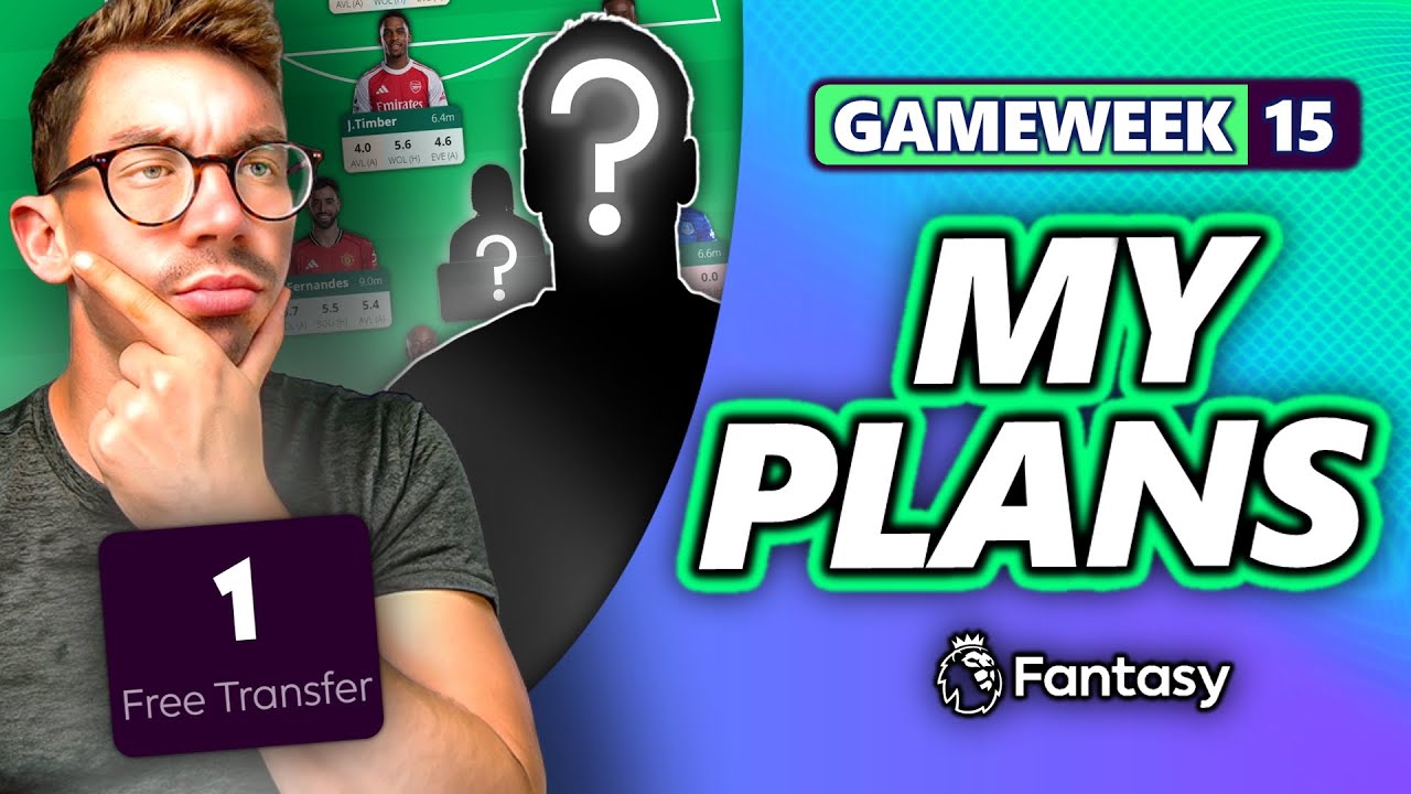НЕДЕЛЯ ПУНТА! МОИ ПЛАНЫ НА 15-Ю НЕДЕЛЮ ИГРЫ FPL! | Стратегия и советы по Fantasy Premier League 2...
