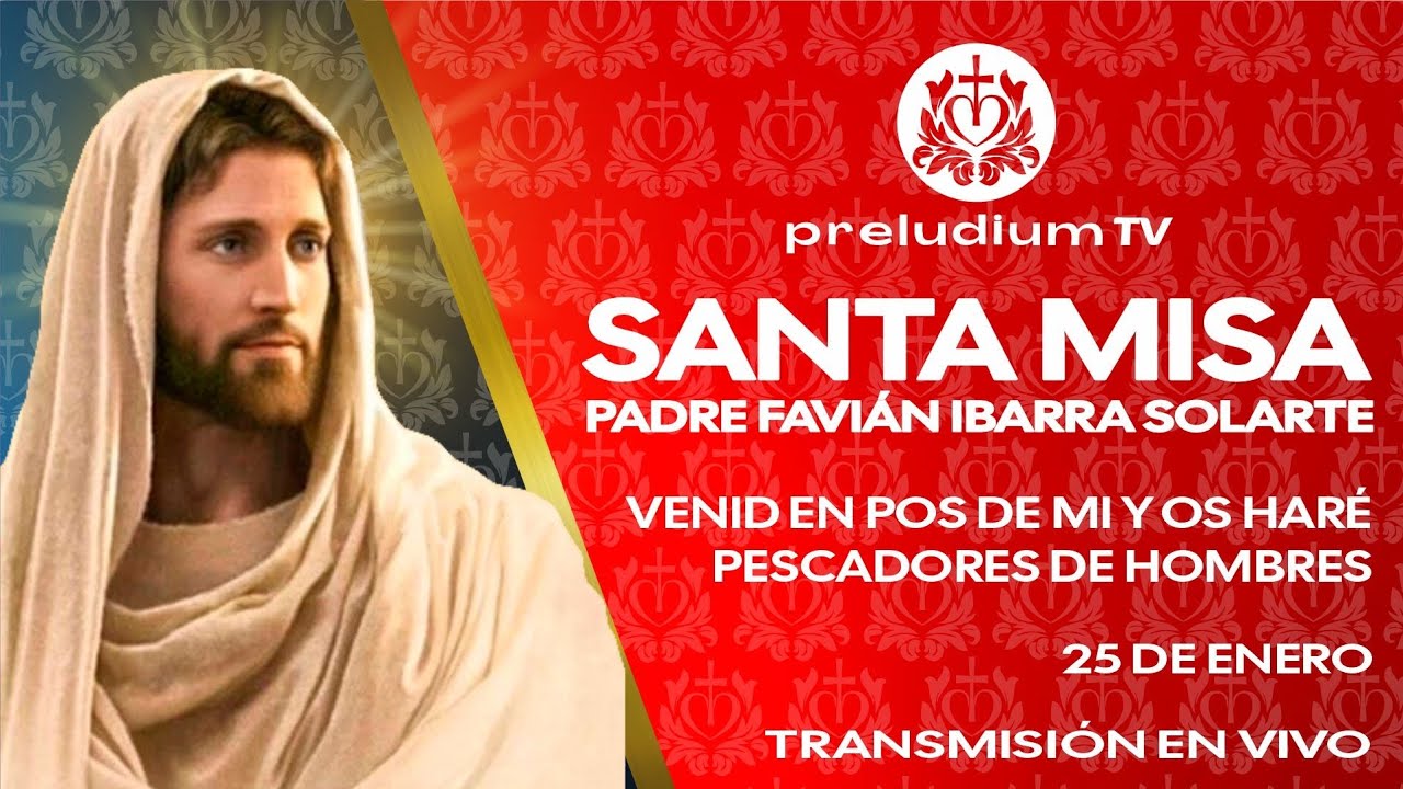 🙏🏻Misa en Vivo de Hoy, ⛪️ 25 de Enero de 2026. Padre Favián Ibarra Solarte.