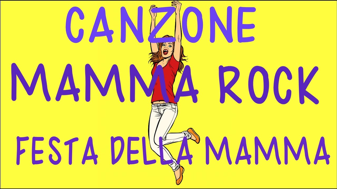 MAMMA ROCK-CANZONE- FESTA DELLA MAMMA-speciale mamma-testo in descrizione