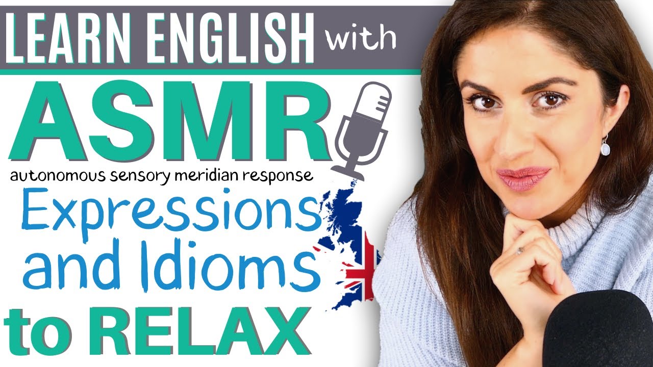 English Idioms and Expressions to Relax | Learn English Expressions with ASMR