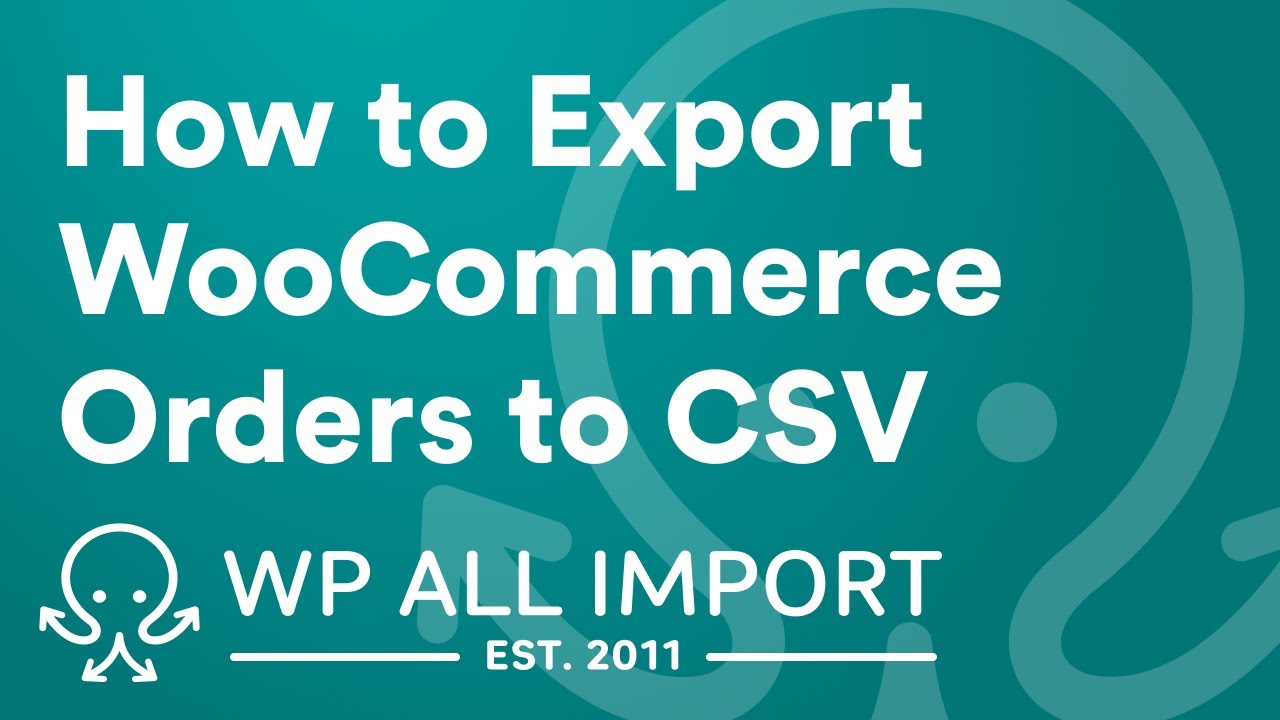 Как экспортировать заказы WooCommerce в CSV