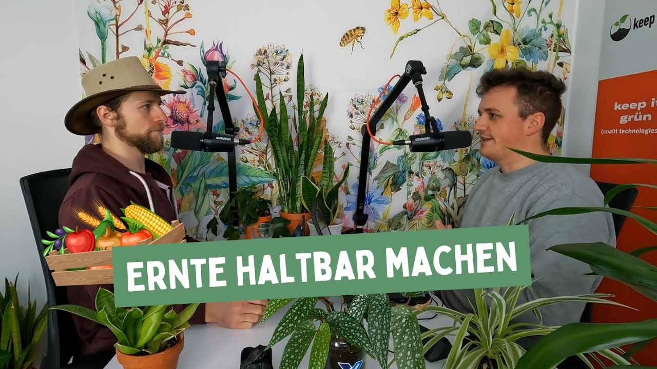 Die Ernte haltbar machen - Video Podcast