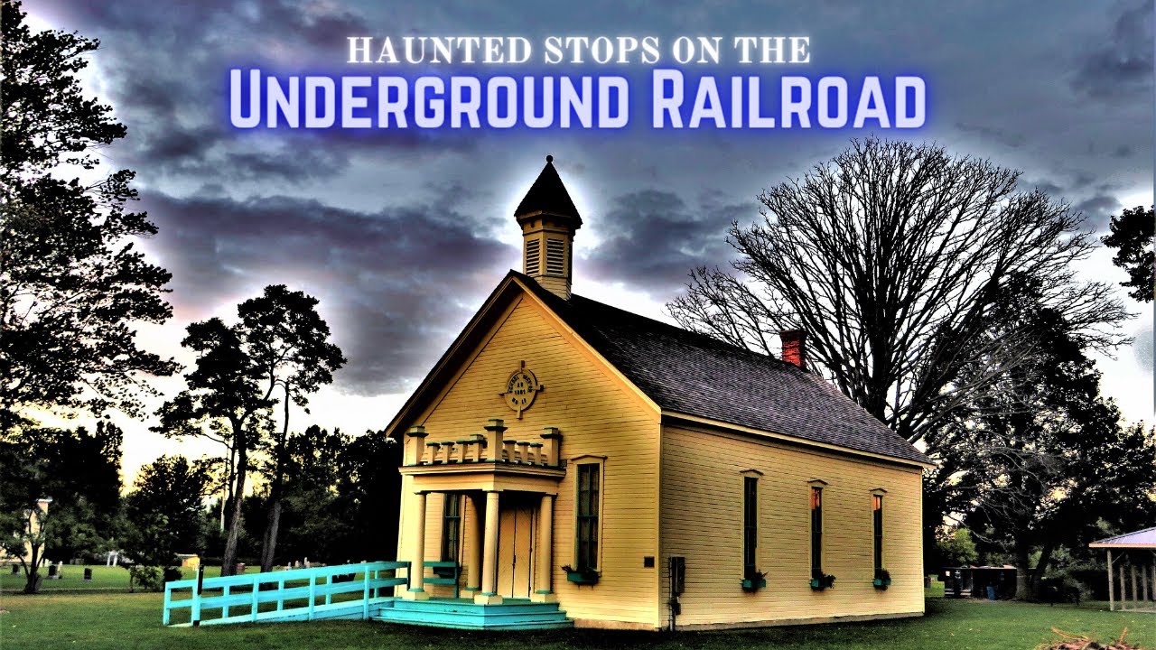 Haunted Stops on the Underground Railroad