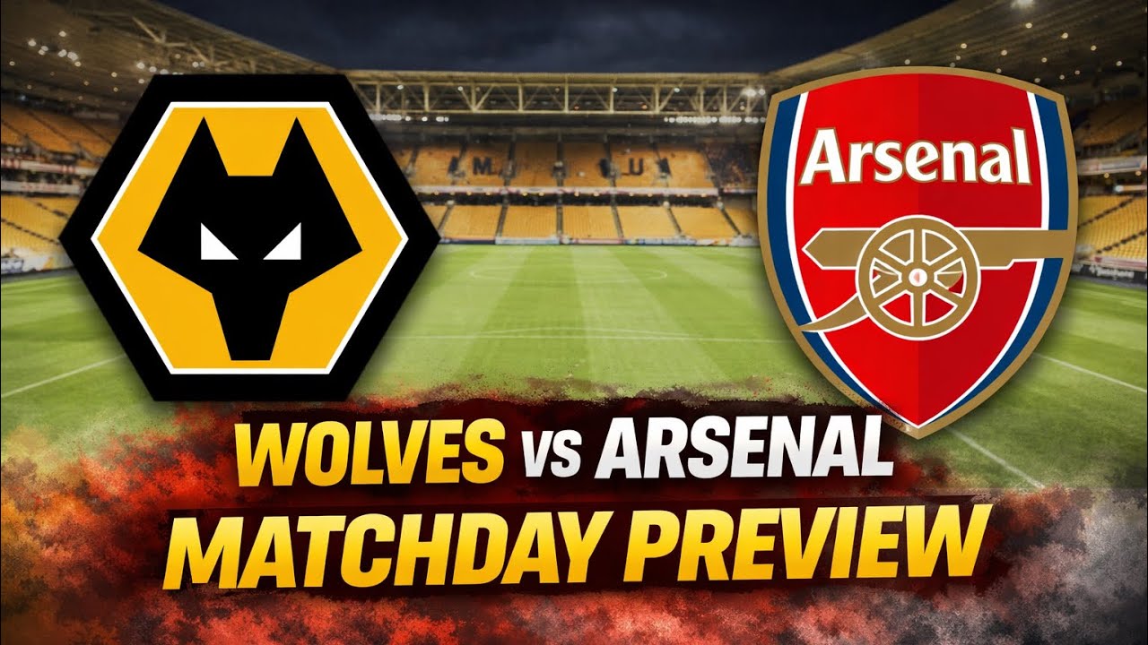Wolves Vs Arsenal | Match Preview & Predicted 11 