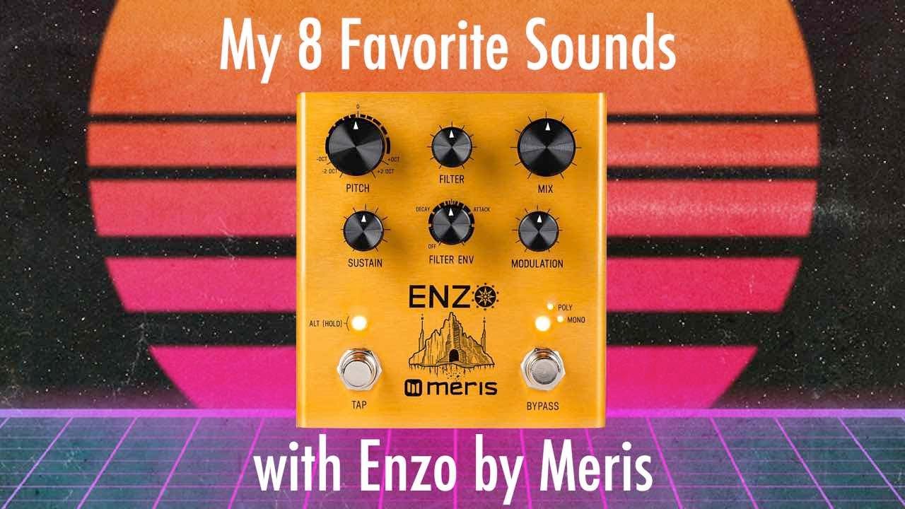 My 8 Favorite Sounds with Enzo by Meris
