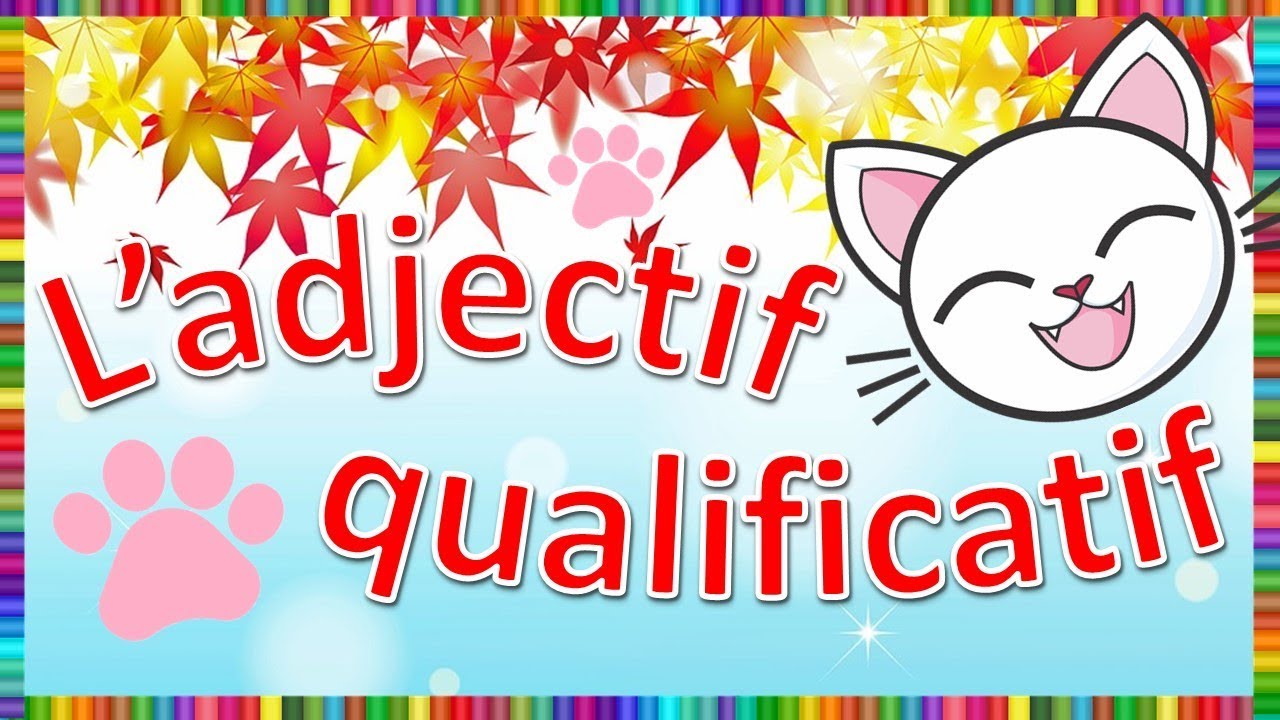 L'adjectif qualificatif