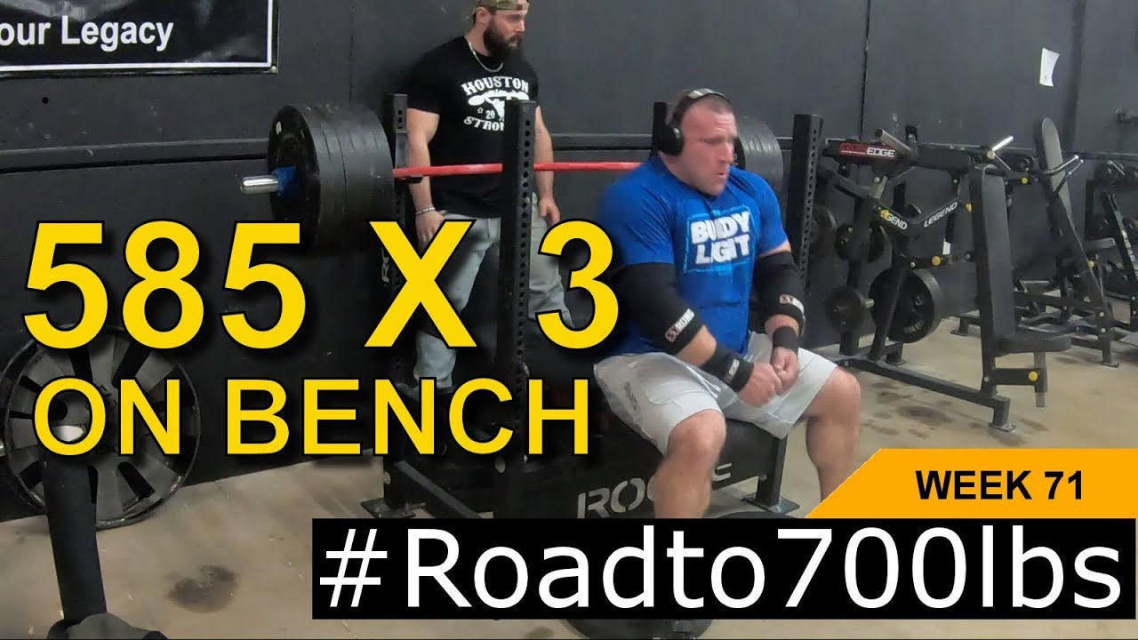 585 x 3 Bench - Road to 700 Bench (Week 71 Recap)
