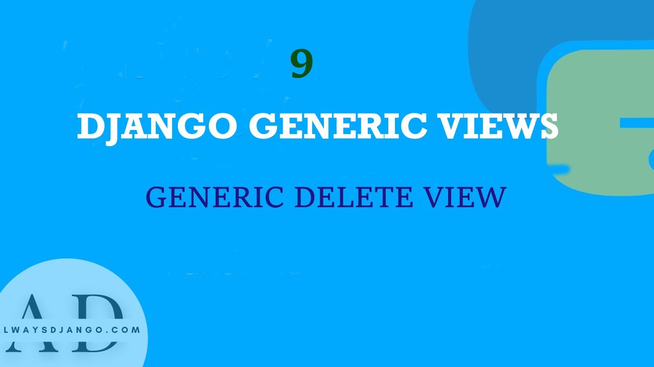 Effortlessly Delete Objects in Django with Generic Delete View