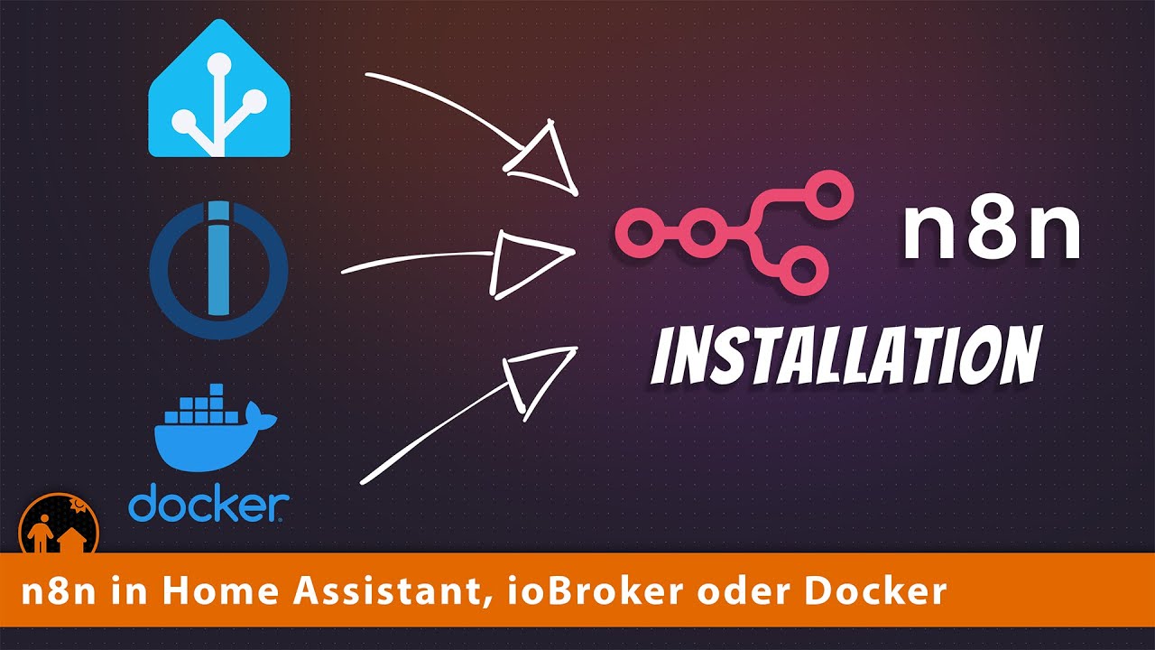 Jetzt mit n8n starten! 3 Installationsarten (Home Assistant, ioBroker, Docker)