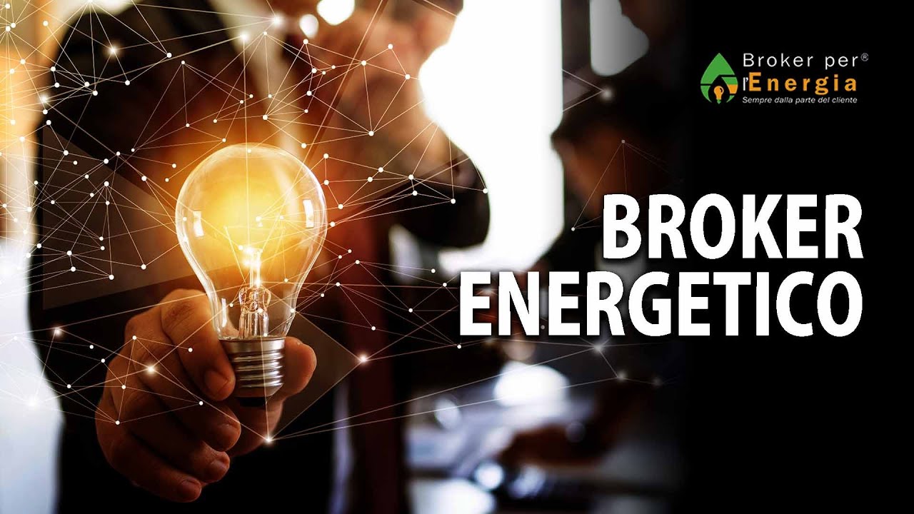Broker Energetico - Cosa Può fare per TE | Matteo Calloni