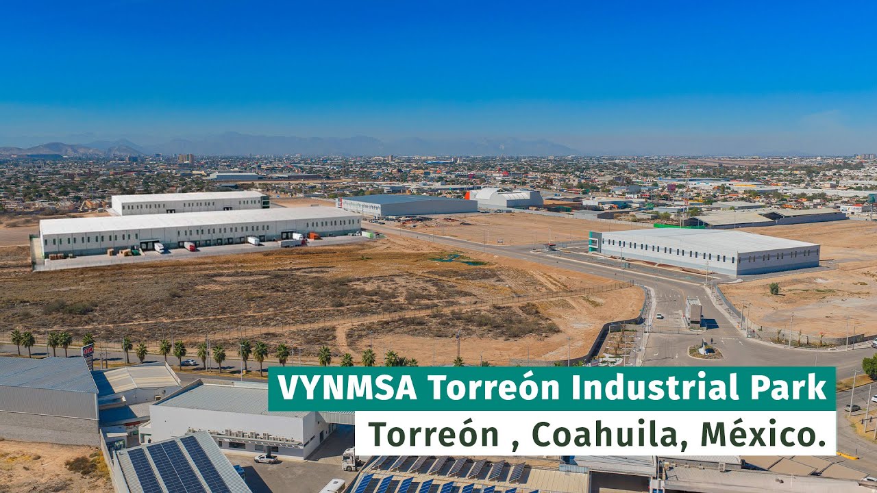 VYNMSA Torreón Industrial Park — Building Growth Together.
