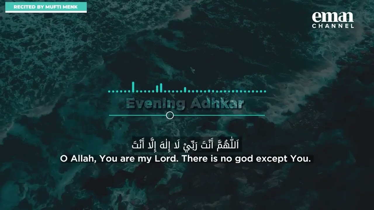 Evening Adhkar Remembrance Read along with Mufti Menk