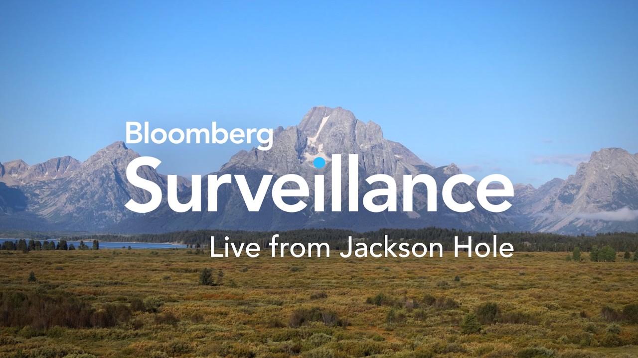 Bloomberg Surveillance Live From Jackson Hole 8/28/2026