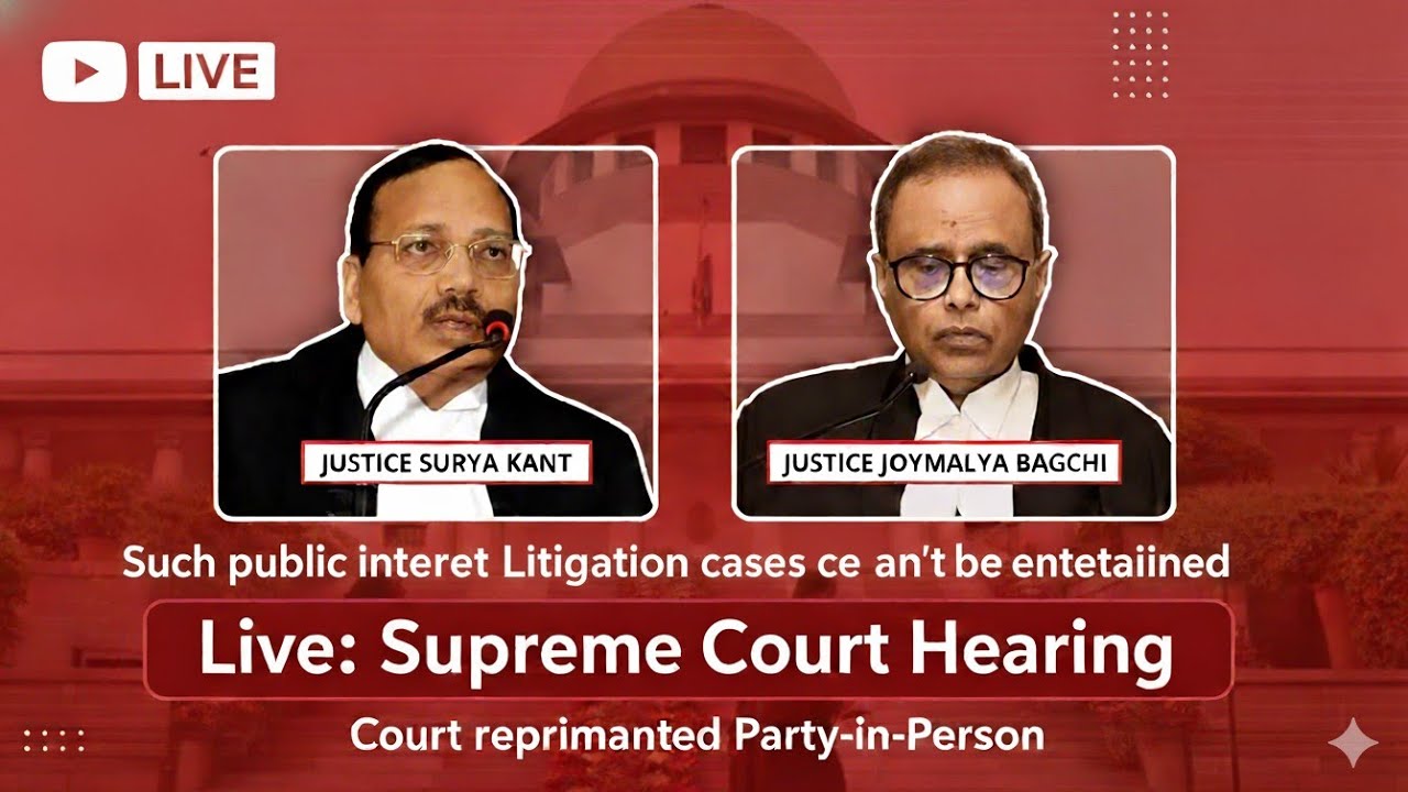 Public interest litigation(PIL) Hearing Supreme Court Live | Justice Suryakant and Justice Bagchi