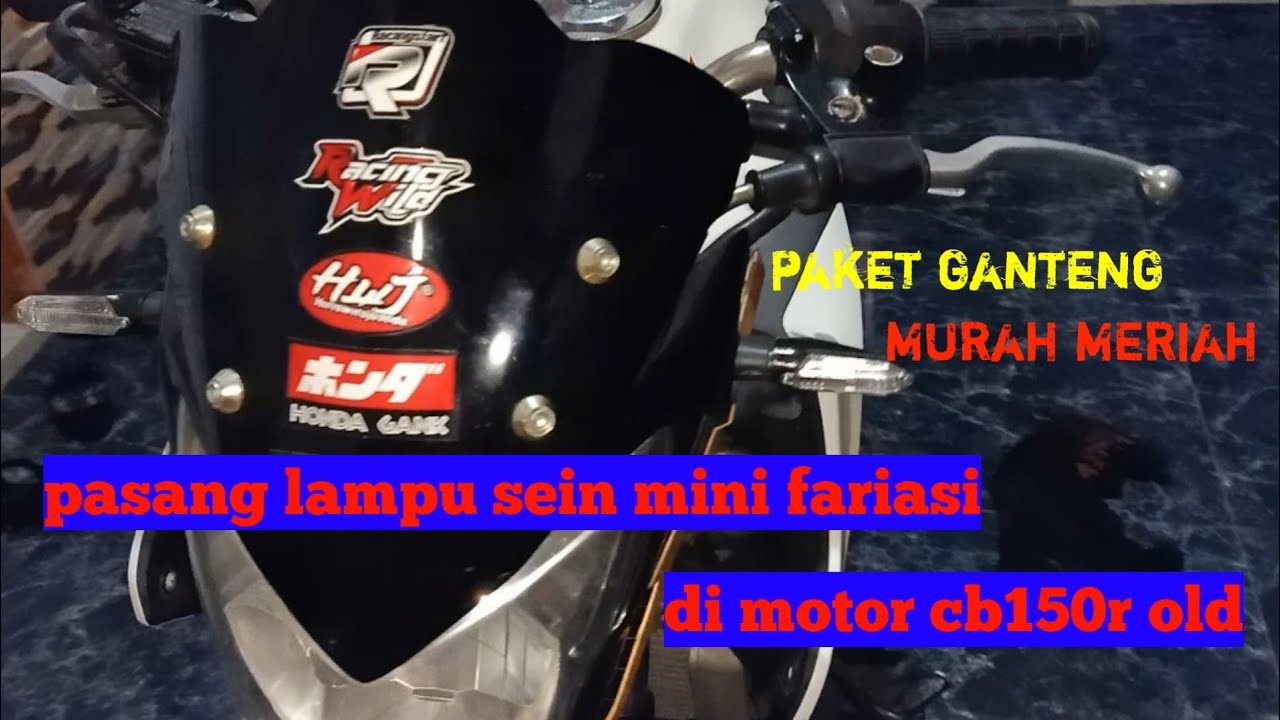pasang lampu sein mini di motor cb150r old model bohlam biasa