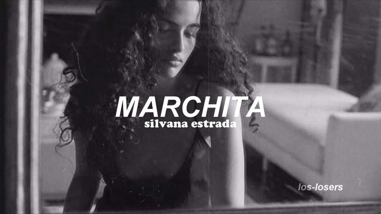 Silvana Estrada - Marchita (Letra)