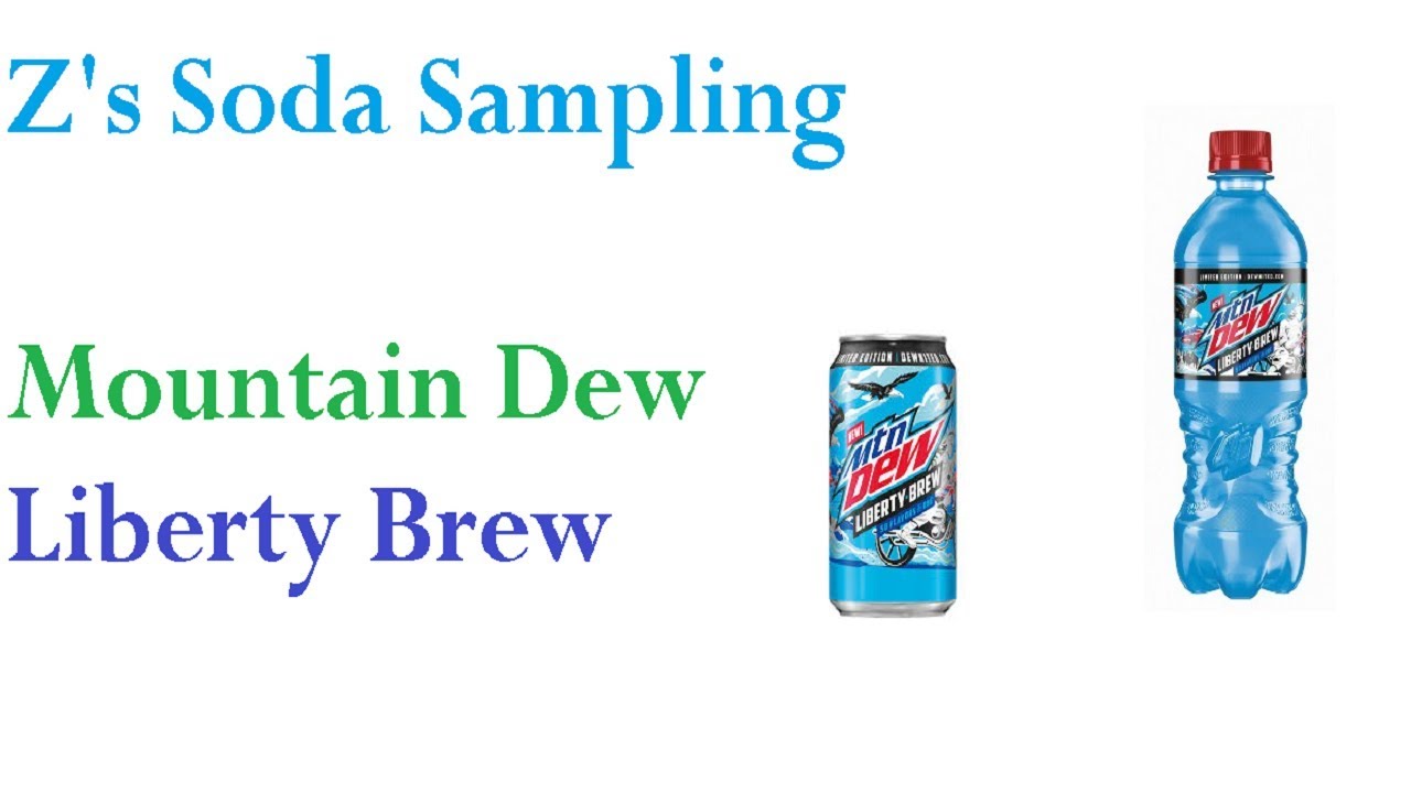 Z's Soda Sampling #3 [Mountain Dew Liberty Brew]