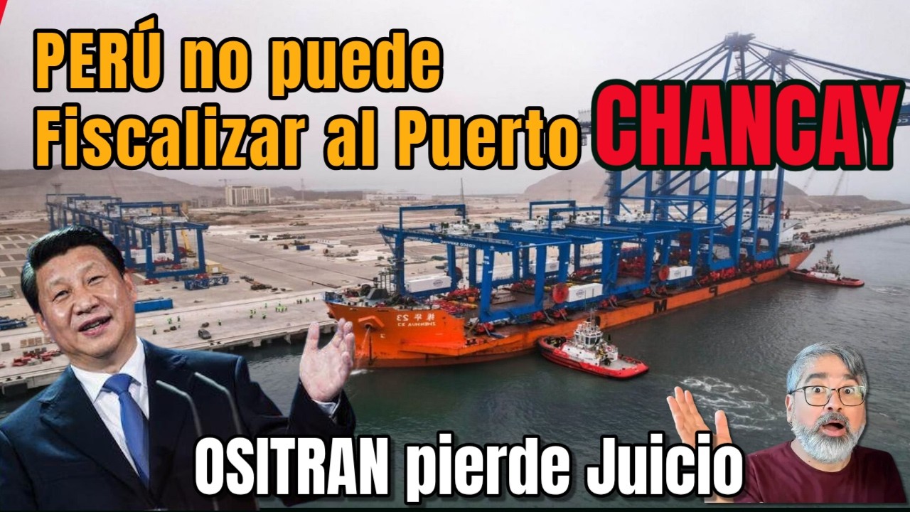 Peru no puede fiscalizar al Puerto Chancay #ositran #china #puertochancay