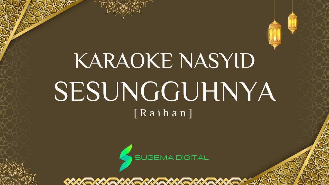 KARAOKE SESUNGGUHNYA [Raihan]