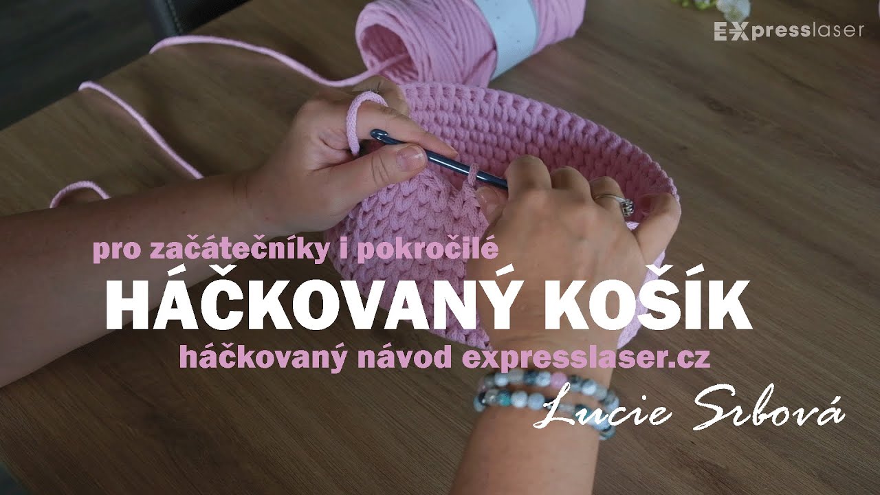 Návod na háčkovaný košík - pro začátečníky i pokročilé.