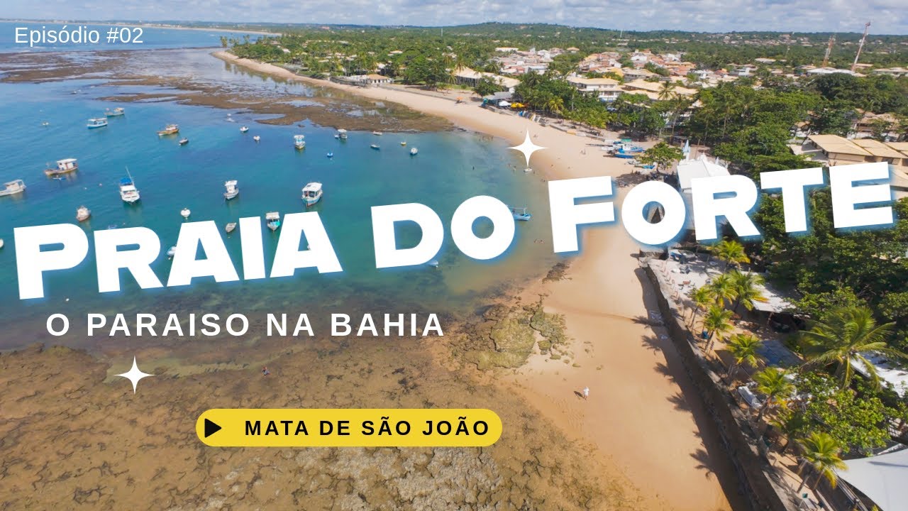 FICAMOS IMPRESSIONADOS com TANTA BELEZA na  PRAIA DO FORTE, BAHIA EP.02