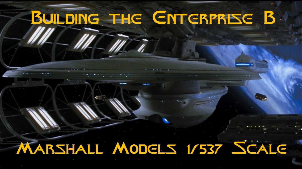 Marshall Models 1/537 Scale Enterprise B Build: Episode 1