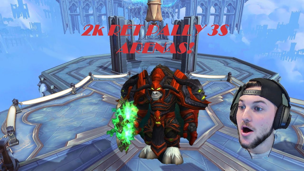 [BURLEY] WOW SHADOWLANDS 9.1.5 2K RET PALLY 3s ARENAS