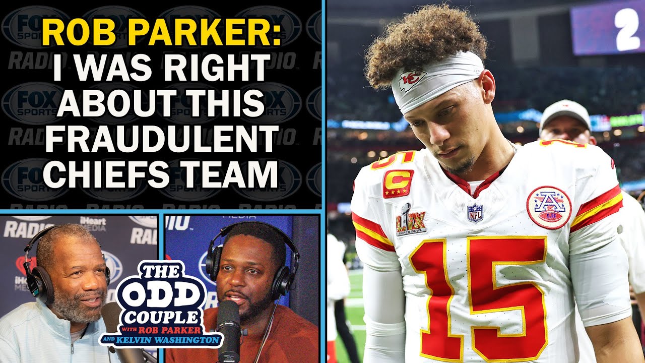 Rob Parker: I Was Right About This FRAUDULENT Kansas City Chiefs Team