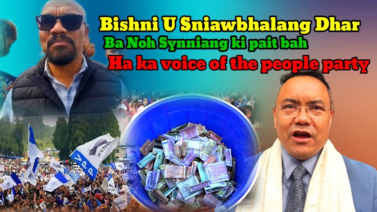 Bishni u sñiawbhalang Dhar Ba Noh Synniang ki paitbah da ka pisa Ha ka party vpp 