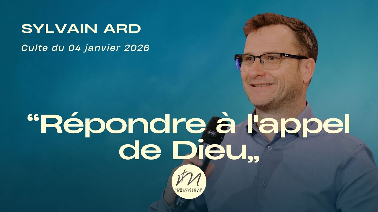 Pasteur Sylvain ARD / « Répondre à l'appel de Dieu »