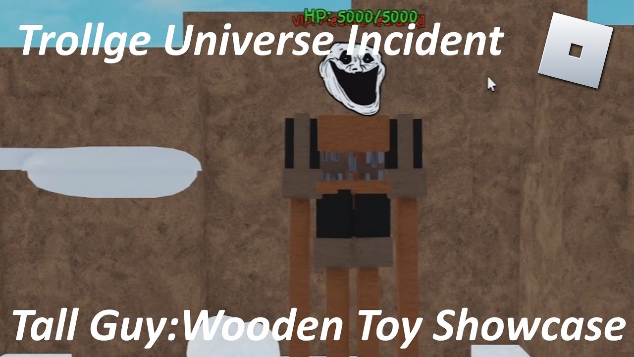 Trollge Universe Incident - Tall Guy:Wooden Toy Showcase