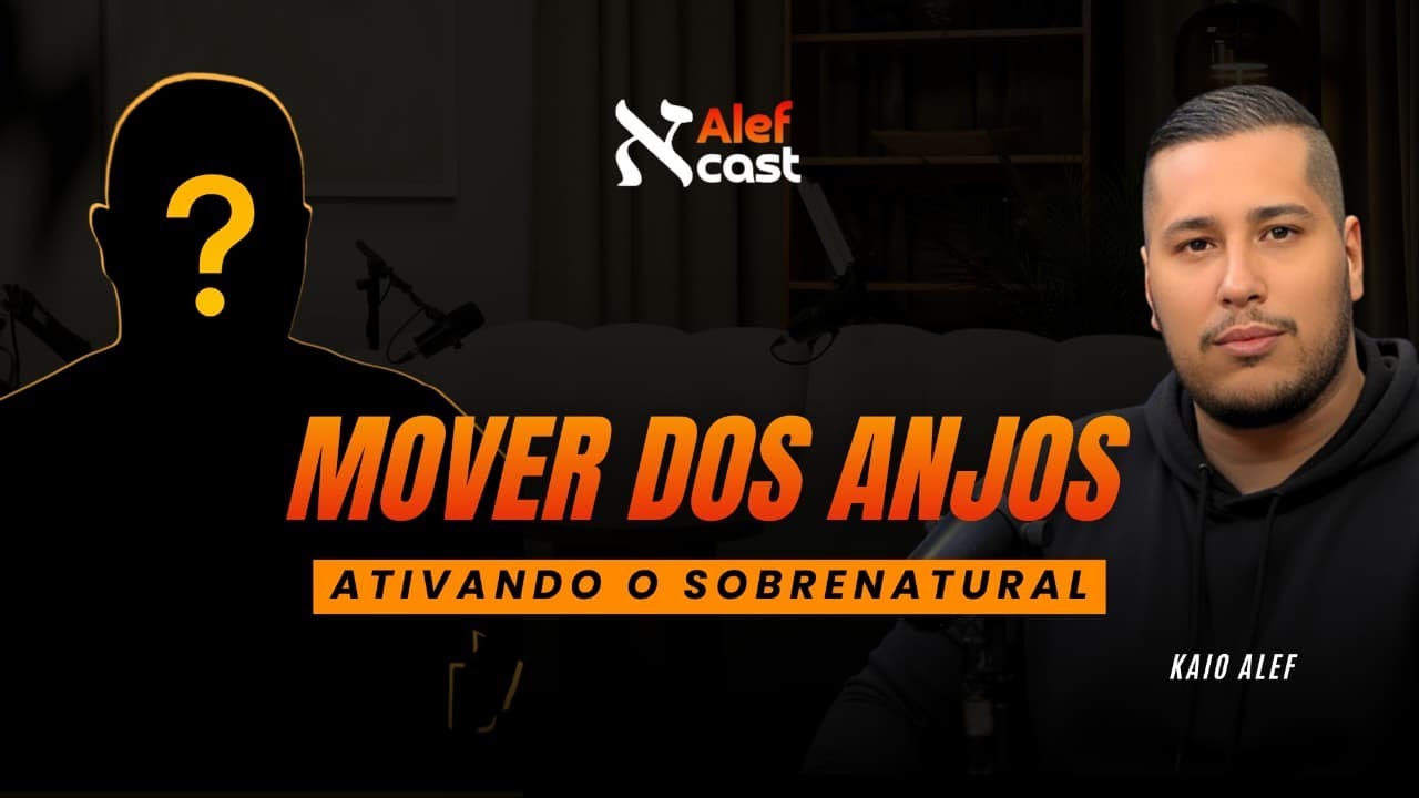 Anjos em Operação: O Que Está Acontecendo no Mundo Espiritual | Alef Cast  N° 02 | Kaio Alef