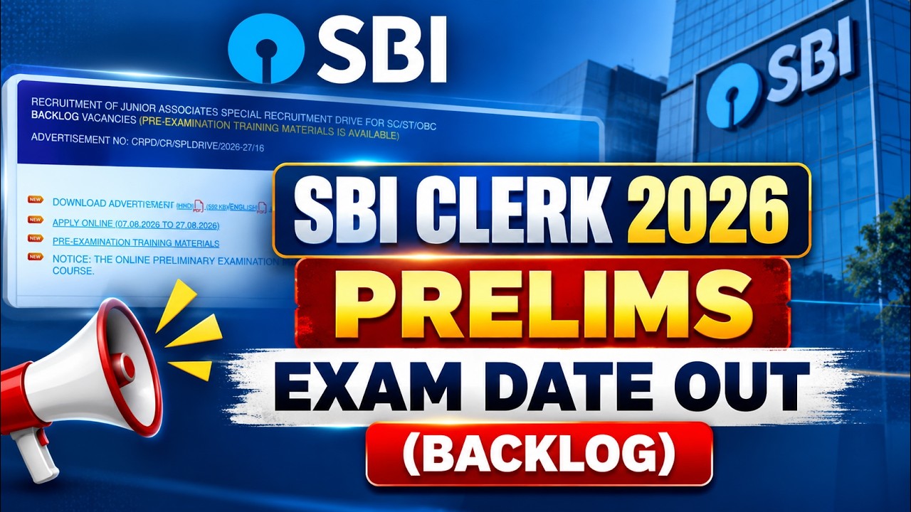 SBI Clerk Backlog Exam Date 2026 | SBI Clerk Prelims 2026 Exam Date Out | SBI Clerk Exam Date?