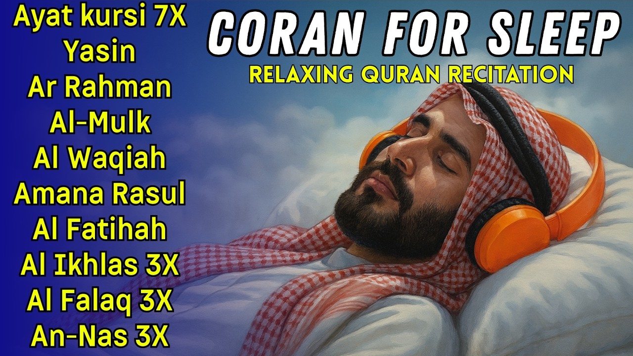 Coran pour dormir - Doua Islamique - Protection d’Allah - Prière du soir apaisante