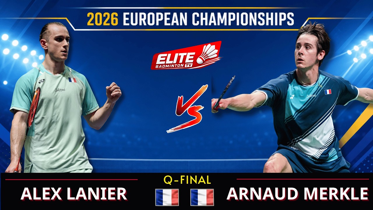 2026 European Championships | Alex Lanier (FRA) vs. Arnaud Merkl&eacute; (FRA) | QF