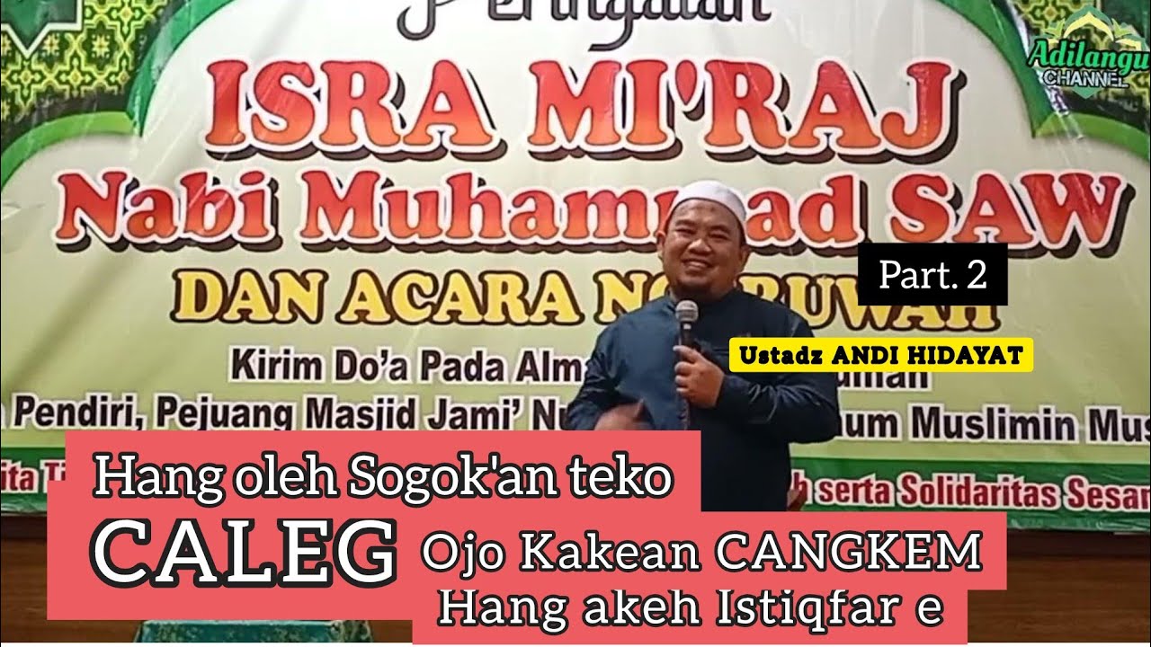 Ustadz Andi Hidayat || Isro' Mi'roj Nabi Muhammad SAW Masjid Nurullah Taman Baru B.Wangi Part. 2