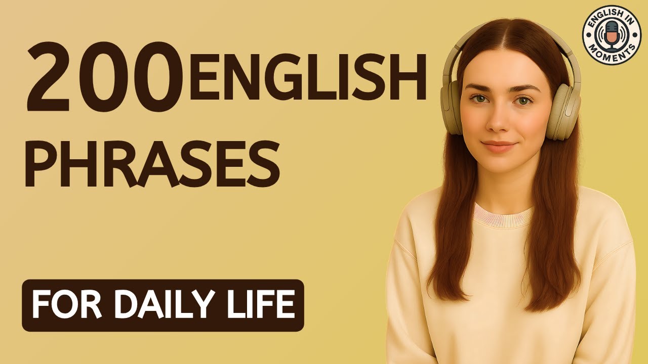 200 Essential English Phrases for Daily Conversation | Speak Fluent & Natural English