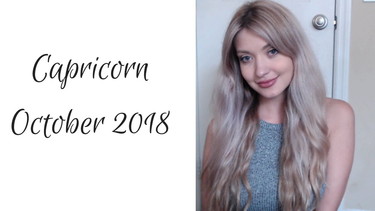 Capricorn October 2018 Don't worry, the wait is over