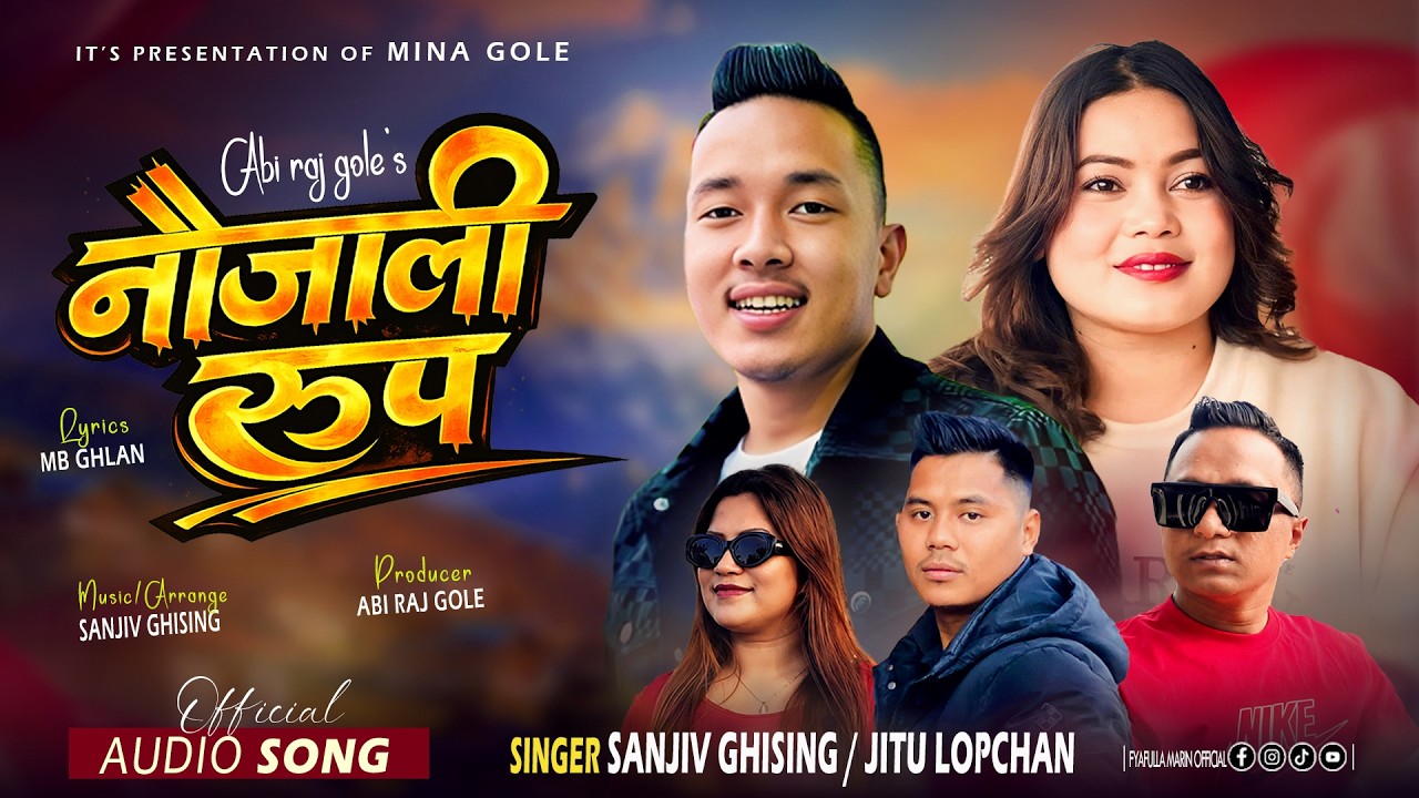 🎵 Naujali Rup | New Tamang Selo Song 2026 | Sanjiv Ghising & Jitu Lopchan | Abi Raj Gole | MB Ghlan