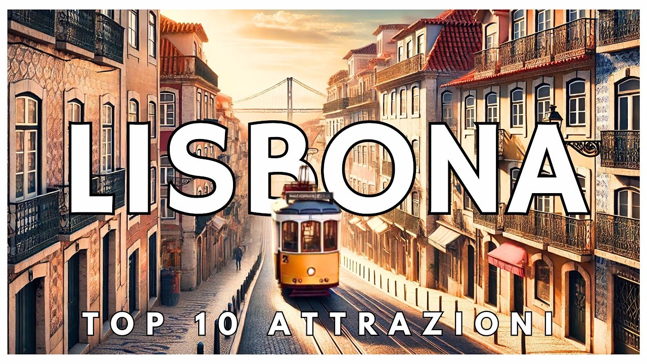 Lisbona Cosa vedere nel 2025 dove andare e cosa fare | Top 10 Attrazioni | Guida di viaggio