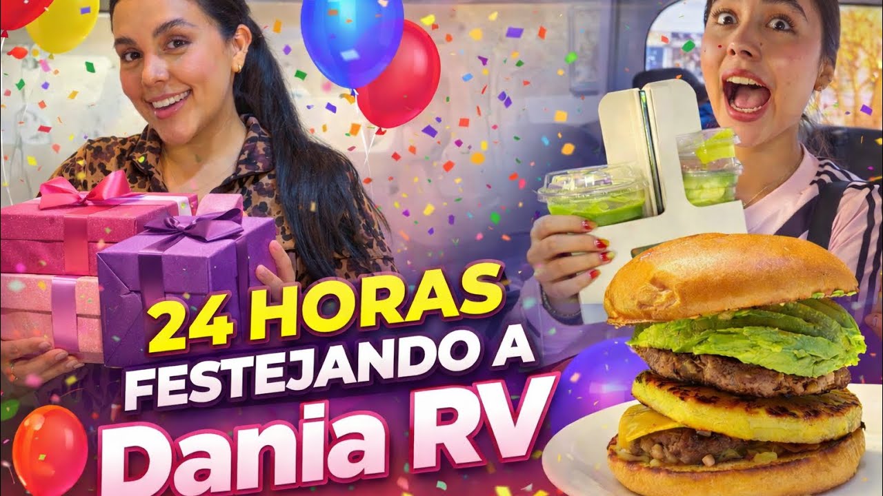 24 hrs consintiendo a Dania RV por su cumpleaños con @grilloladuda 