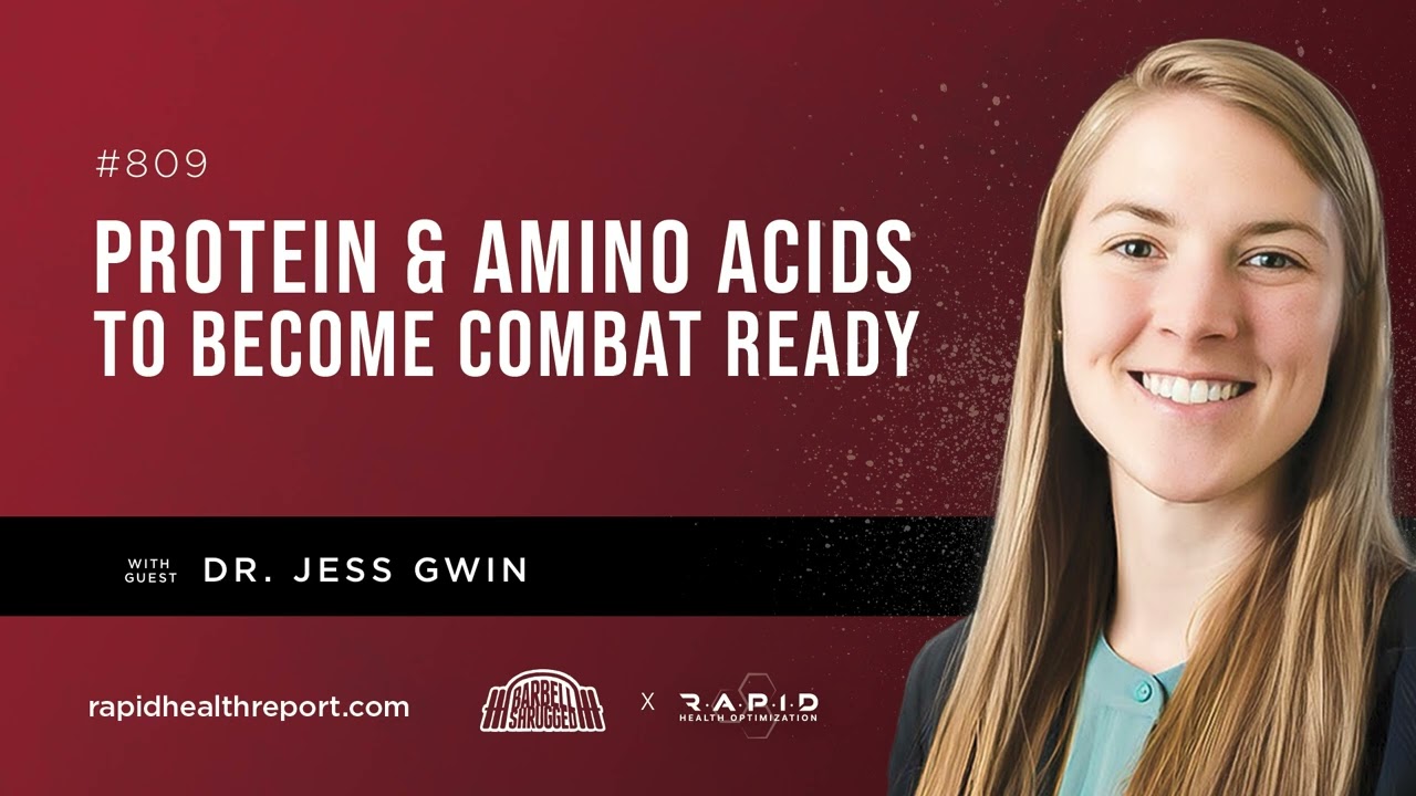 Protein & Amino Acids to Become Combat Ready with Dr. Jess Gwin