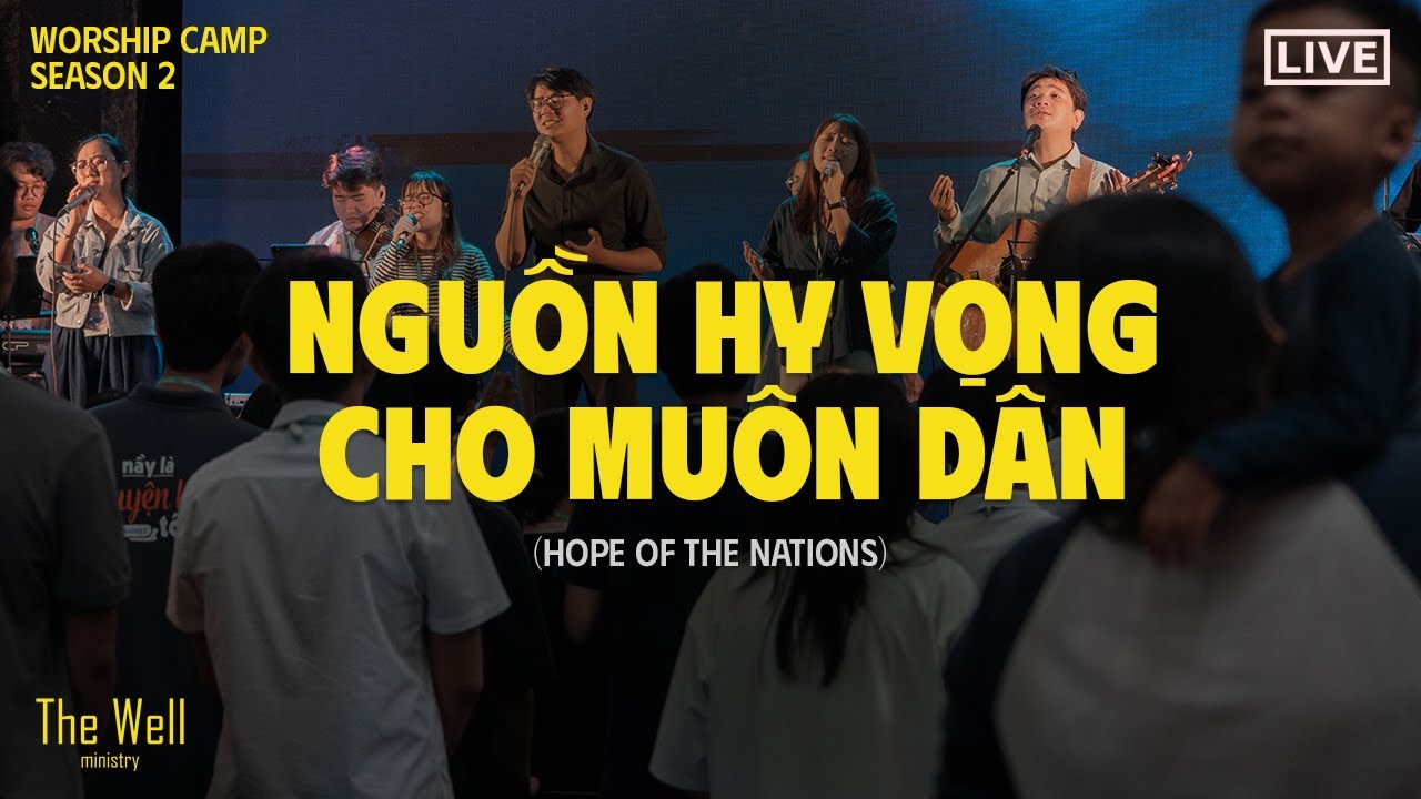 The Well - NGUỒN HY VỌNG CHO MUÔN DÂN (예수 열방의 소망)