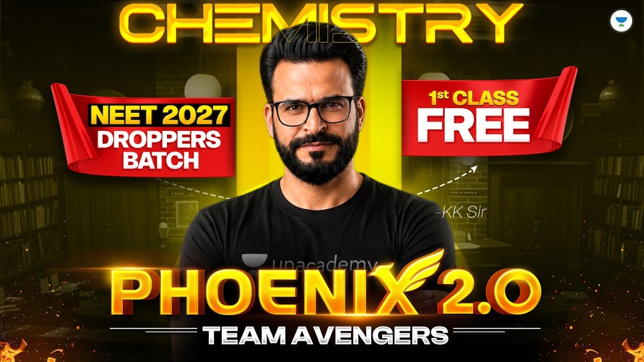 Phoenix 2.0 - First Class Of Organic Chemistry FREE | NEET 2027 Droppers' Batch | Kar Khursheed