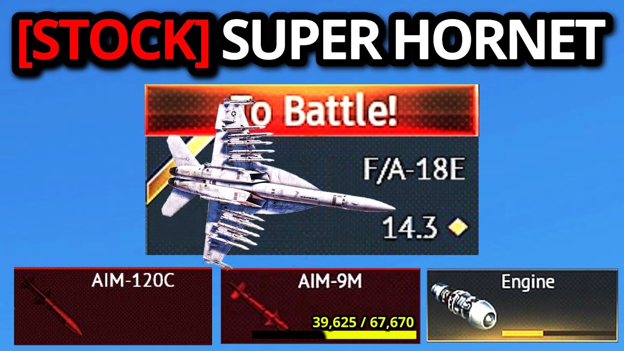 THE PAINFUL [STOCK] F/A-18E SUPER HORNET GRIND EXPERIENCE (buff it gaijin)