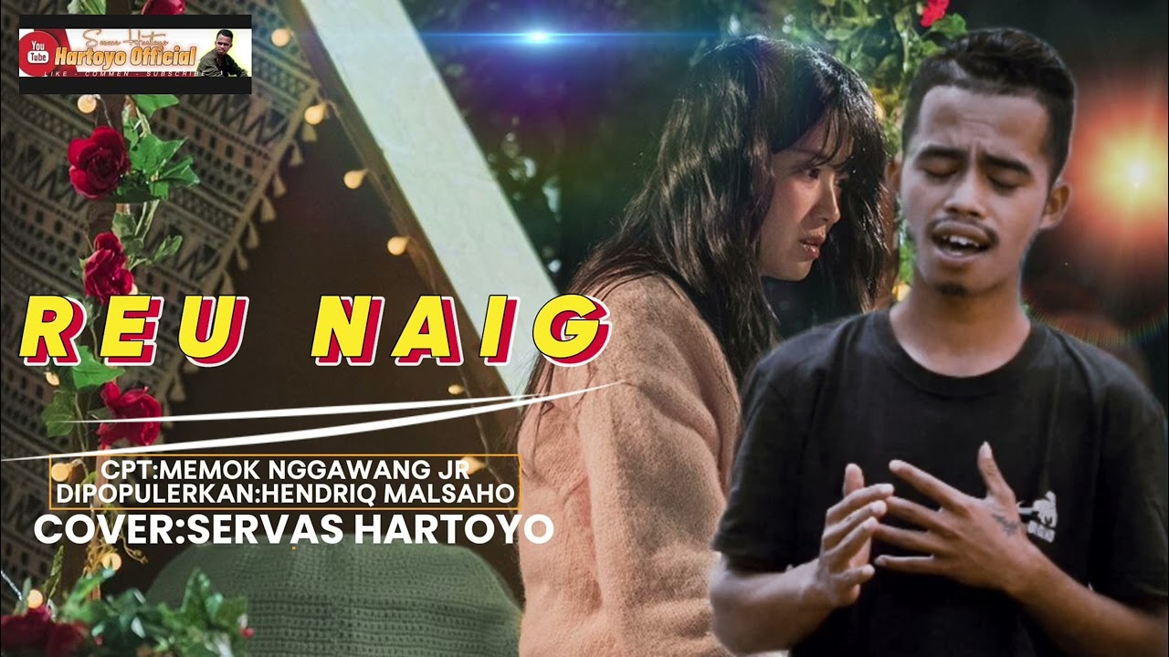 REU NAIG LAGU MANGGARAI TERBARU HENDRIQ MALSAHO-SERVAS HARTOYO COVER