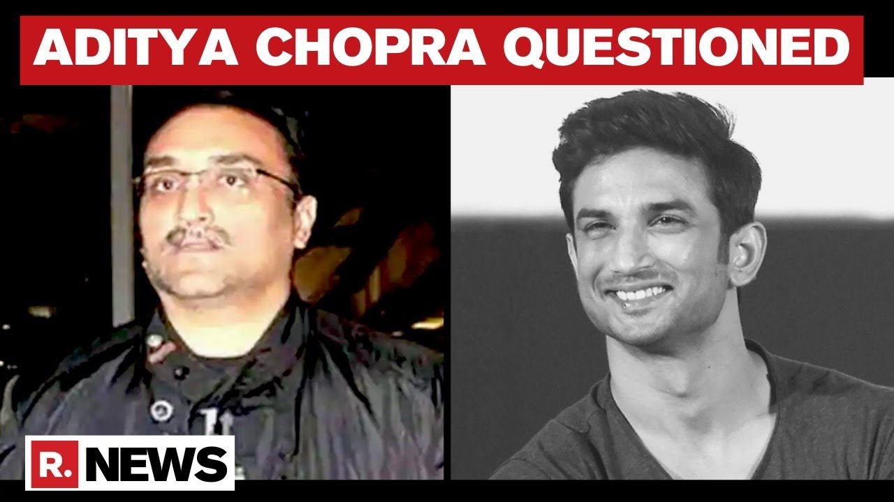 Sushant Singh's Death Probe: Details Of Aditya Chopra's Interrogation Accessed